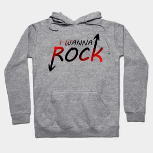 I WANNA ROCK (black) Hoodie